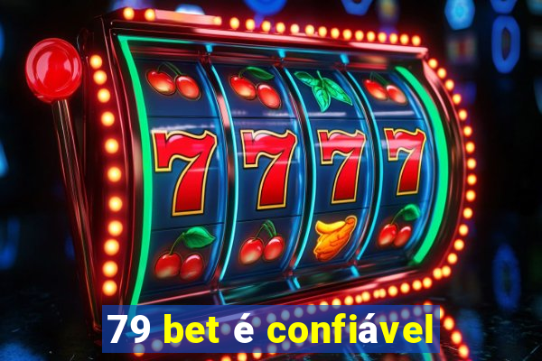 79 bet é confiável